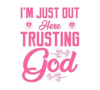 I'm just Out here Trusting god Vinyl Wall Decals 64x82.1cm Self Adhesive Pink
