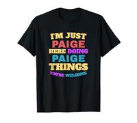 I'm Just Paige Doing Paige Things You're Welcome T-Shirt