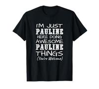 I'm Just Pauline Here Doing Awesome Pauline Things T-Shirt