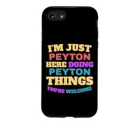 I'm Just Peyton Doing Peyton Things You're Welcome Case for iPhone SE (2020) / 7/8