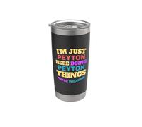 I'm Just Peyton Doing Peyton Things You're Welcome Stainless Steel Insulated Tumbler