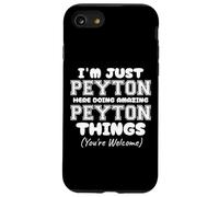 I'm Just Peyton Here Doing Amazing Peyton Things Case for iPhone SE (2020) / 7/8