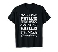 I'm Just Phyllis Here Doing Awesome Phyllis Things T-Shirt
