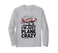 I'm Just Plane Crazy for Pilots and Aviation Lovers Long Sleeve T-Shirt