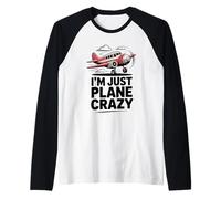 I'm Just Plane Crazy for Pilots and Aviation Lovers Raglan Baseball Tee