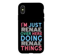 I'm Just Renae Over Here Doing Renae Things Name Case for iPhone X/XS