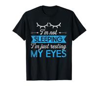 I'm Just Resting My Eyes Funny Saying Nap Sleep Lover Gift T-Shirt