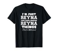 I'm Just Reyna Here Doing Amazing Reyna Things T-Shirt