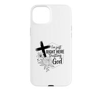 I'm just right here trusting God Christian men and women Case for iPhone 15 Plus