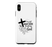 I'm just right here trusting God Christian men and women Case for iPhone XS Max