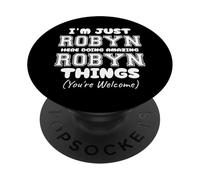 I'm Just Robyn Here Doing Amazing Robyn Things PopSockets Adhesive PopGrip