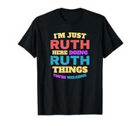 I'm Just Ruth Doing Ruth Things You're Welcome T-Shirt