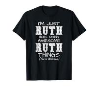 I'm Just Ruth Here Doing Awesome Ruth Things T-Shirt