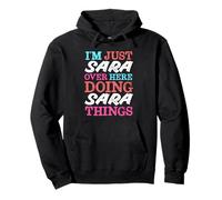 I'm Just Sara Over Here Doing Sara Things Name Pullover Hoodie