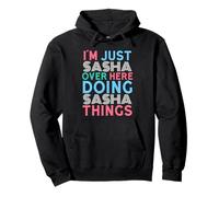 I'm Just Sasha Over Here Doing Sasha Things Name Pullover Hoodie