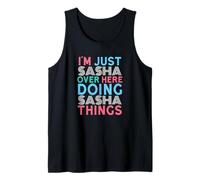 I'm Just Sasha Over Here Doing Sasha Things Name Tank Top