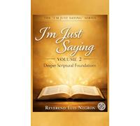 I'm Just Saying; 52 Biblical Reflections for Life Series II