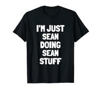I'm Just Sean Doing Sean Stuff T-Shirt