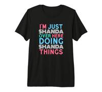 I'm Just Shanda Over Here Doing Shanda Things Name Premium T-Shirt