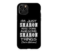 I'm Just Sharon Here Doing Awesome Sharon Things Case for iPhone 11 Pro