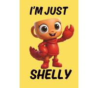 I'm Just Shelly Notebook: Just A Girl Who Loves Dandy's Shelly Toons Toddler World (6” x 9”) 110 Pages