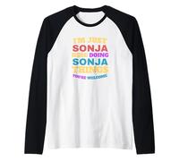 I'm Just Sonja Doing Sonja Things You're Welcome Raglan Baseball Tee