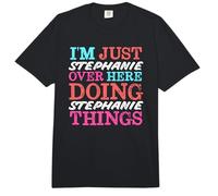 I'm Just Stephanie Over Here Doing Stephanie Things Name Comfort Colors Adult Heavyweight T-Shirt