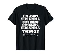 I'm Just Susanna Here Doing Amazing Susanna Things T-Shirt