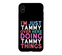 I'm Just Tammy Over Here Doing Tammy Things Name Case for iPhone XS Max