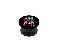 I'm Just Tammy Over Here Doing Tammy Things Name PopSockets Adhesive PopGrip