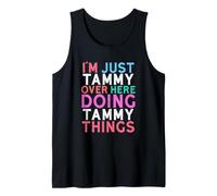 I'm Just Tammy Over Here Doing Tammy Things Name Tank Top