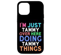 I'm Just Tammy Over Here Doing Tammy Things Tammy Case for iPhone 12/12 Pro