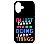 I'm Just Tammy Over Here Doing Tammy Things Tammy Case for iPhone 17