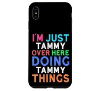 I'm Just Tammy Over Here Doing Tammy Things Tammy Case for iPhone XS Max