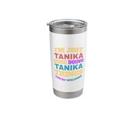 I'm Just Tanika Doing Tanika Things You're Welcome Stainless Steel Insulated Tumbler