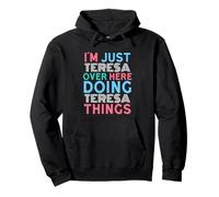 I'm Just Teresa Over Here Doing Teresa Things Name Pullover Hoodie