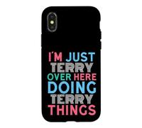 I'm Just Terry Over Here Doing Terry Things Name Case for iPhone X/XS