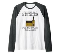 I'm Just The Minister, For Miracles Ask Jesus (Building) Raglan Baseball Tee