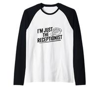 I'm Just The Receptionist Funny Office Humor Raglan Baseball Tee