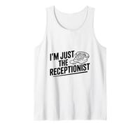 I'm Just The Receptionist Funny Office Humor Tank Top