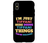 I'm Just Tiffani Doing Tiffani Things You're Welcome Case for iPhone X/XS