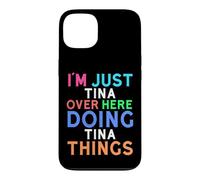 I'm Just Tina Over Here Doing Tina Things Tina Case for iPhone 13