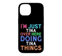 I'm Just Tina Over Here Doing Tina Things Tina Case for iPhone 14