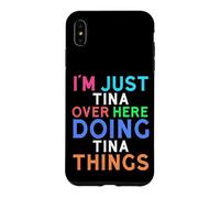 I'm Just Tina Over Here Doing Tina Things Tina Case for iPhone XS Max