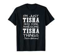 I'm Just Tisha Here Doing Awesome Tisha Things T-Shirt