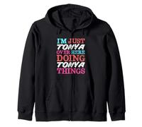 I'm Just Tonya Over Here Doing Tonya Things Name Zip Hoodie