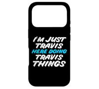 I'm Just Travis Here Doing Travis Things Funny Name Case for iPhone 17 Pro