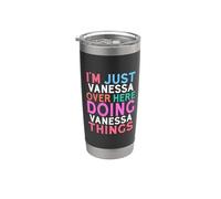 I'm Just Vanessa Over Here Doing Vanessa Things Name Stainless Steel Insulated Tumbler