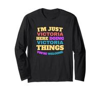 I'm Just Victoria Doing Victoria Things You're Welcome Long Sleeve T-Shirt