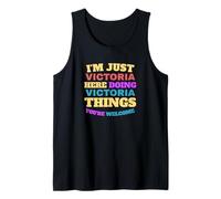 I'm Just Victoria Doing Victoria Things You're Welcome Tank Top